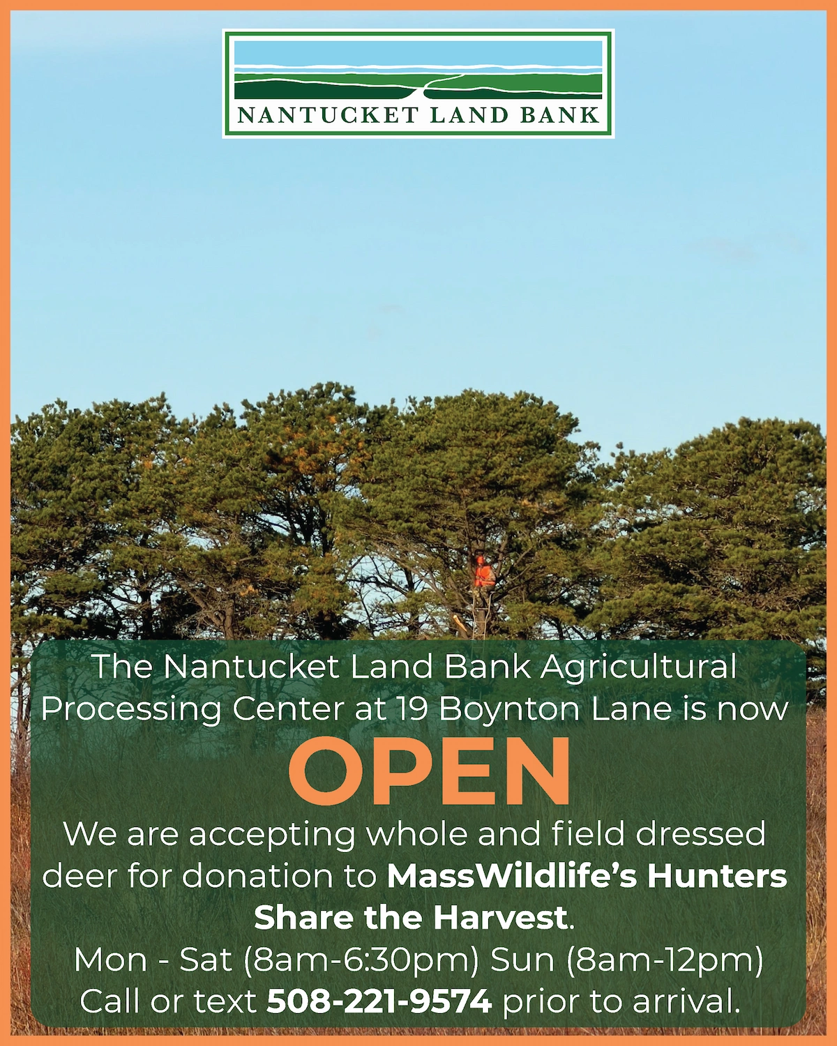The Nantucket Land Bank Agricultural
Processing Center at 19 Boynton Lane is now OPEN